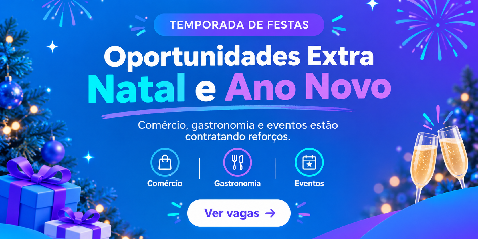 Oportunidades Extra Natal e Ano Novo